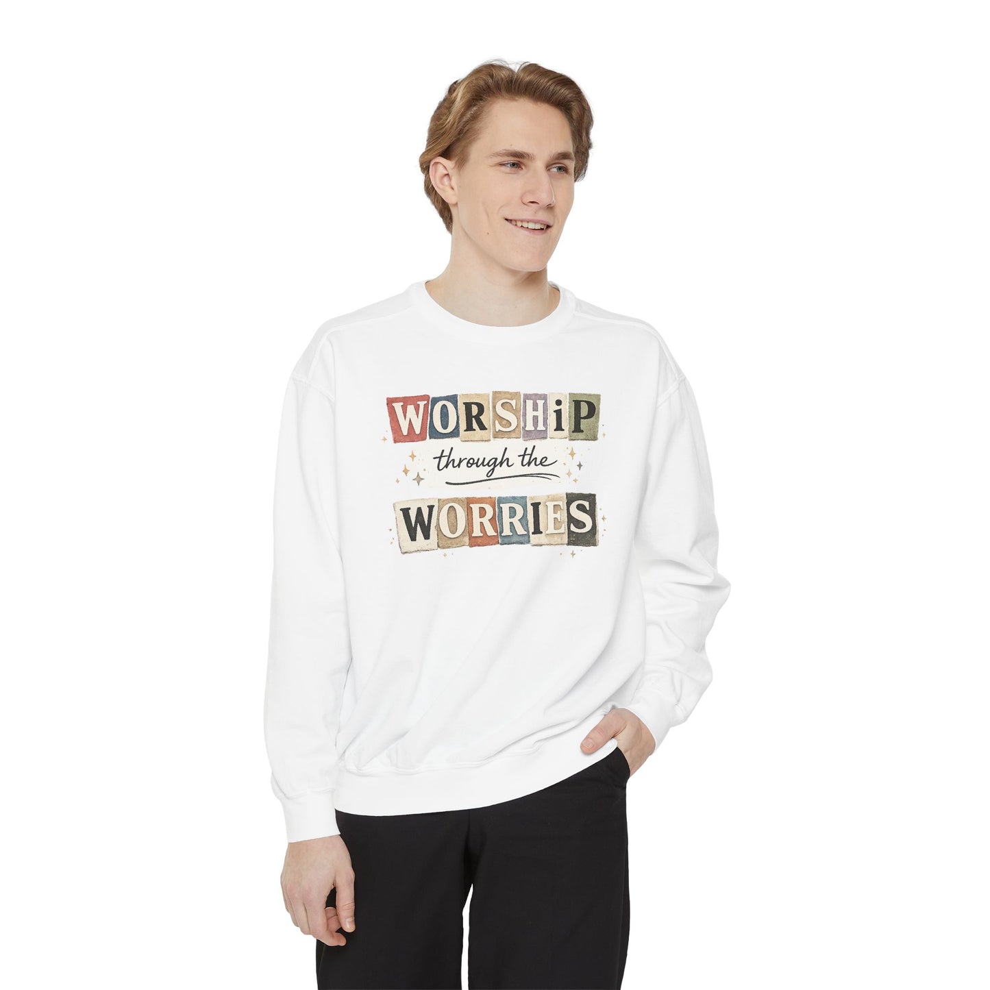 “Worship Through The Worries” Sweatshirt