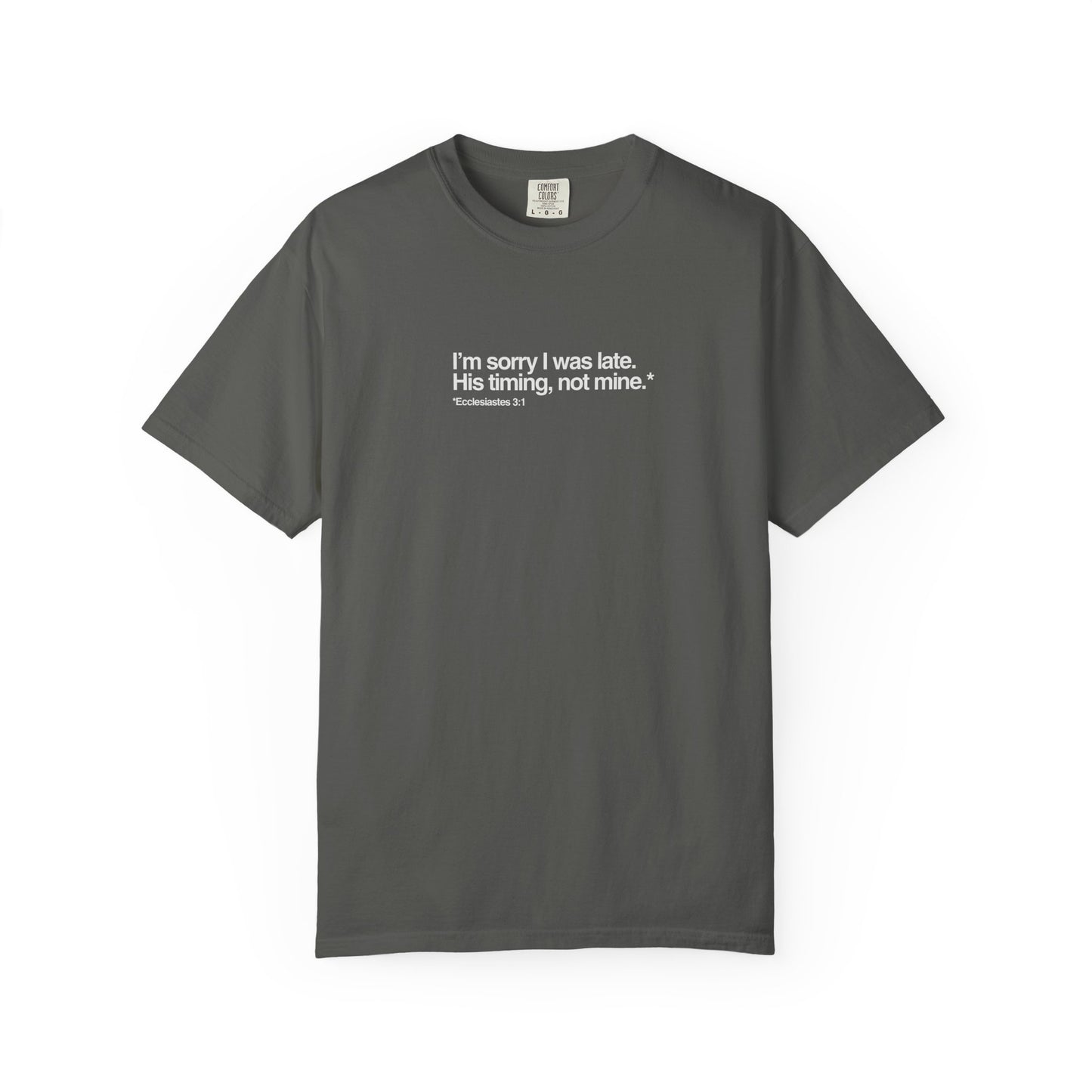 “I'm Sorry I Was Late” T-Shirt