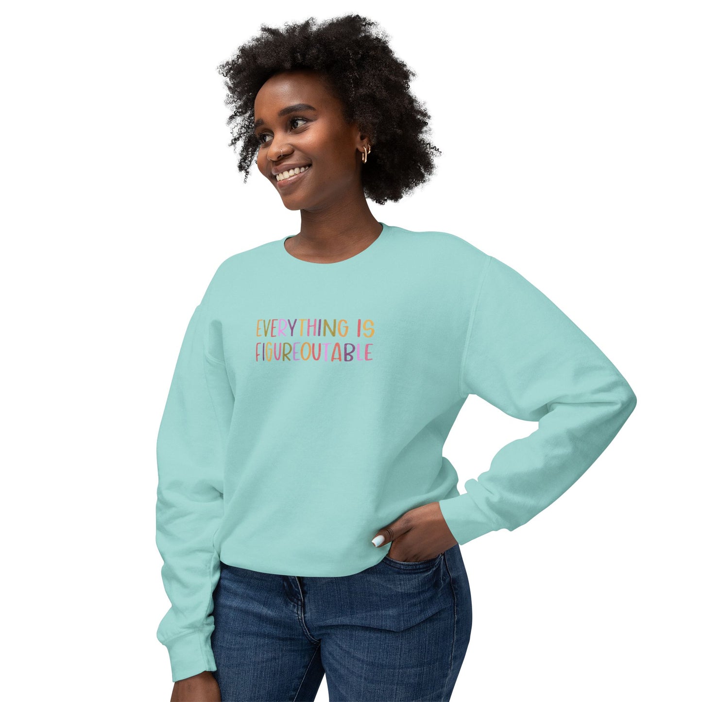 "Everything Is Figureoutable" Crewneck Sweater