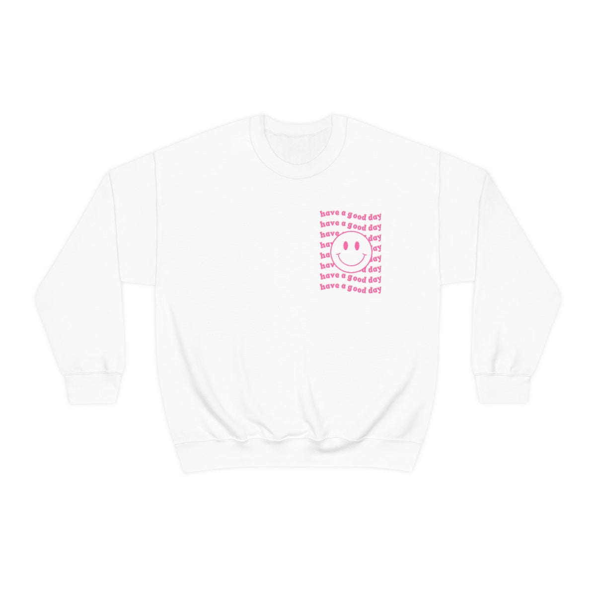 "Have a nice day" Crewneck Sweatshirt