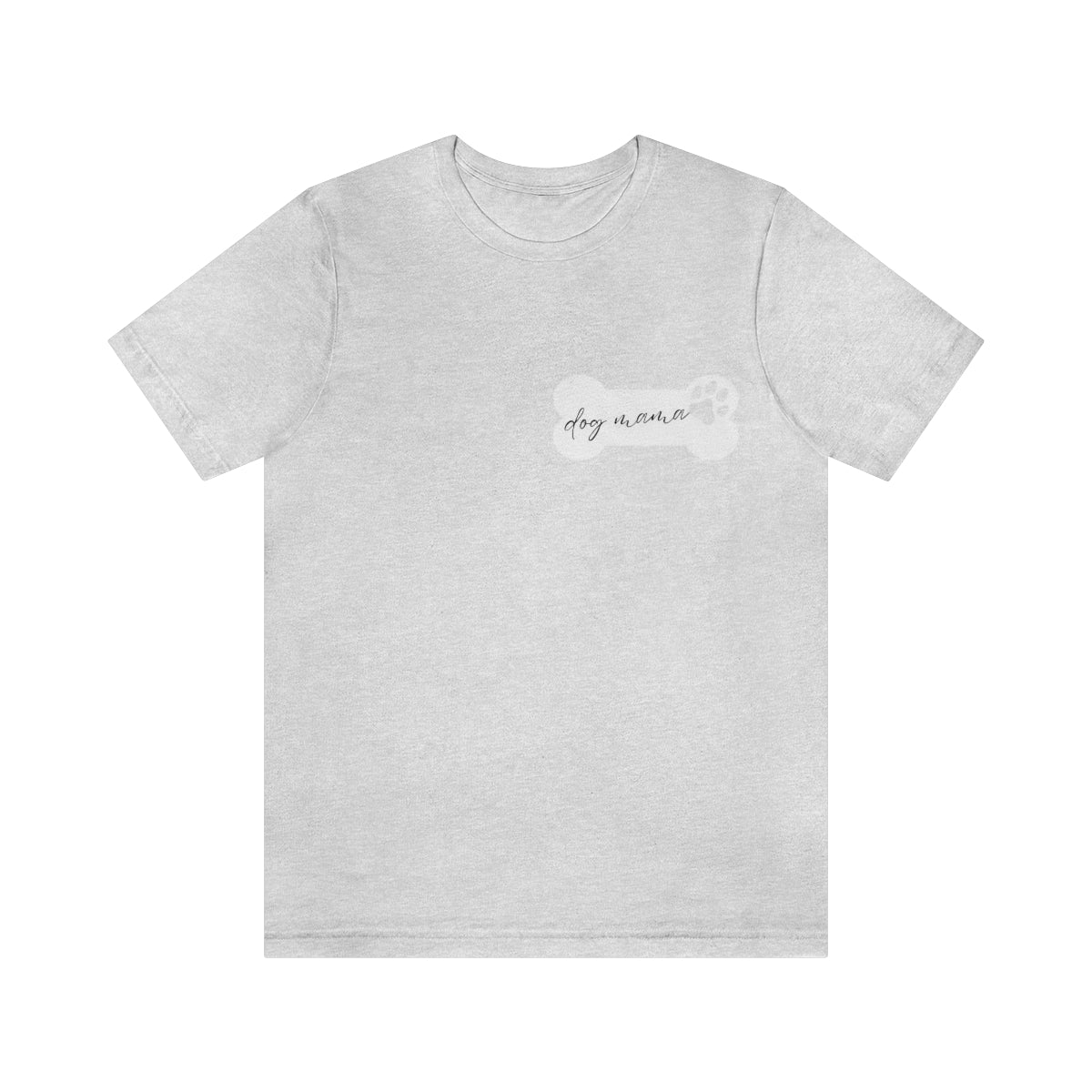 "Dog Mama" Short Sleeve Tee