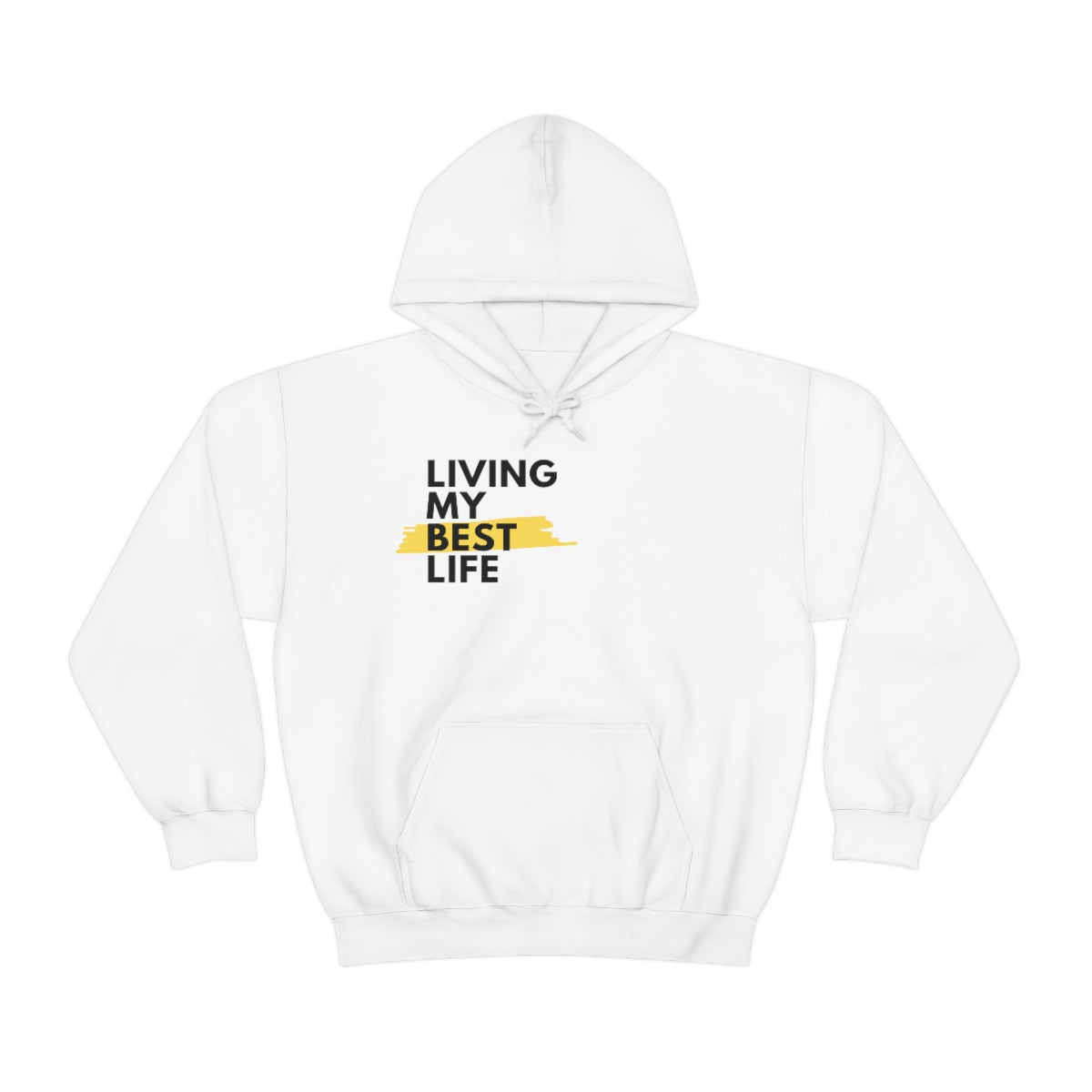 "Living my best life" Hooded Sweatshirt