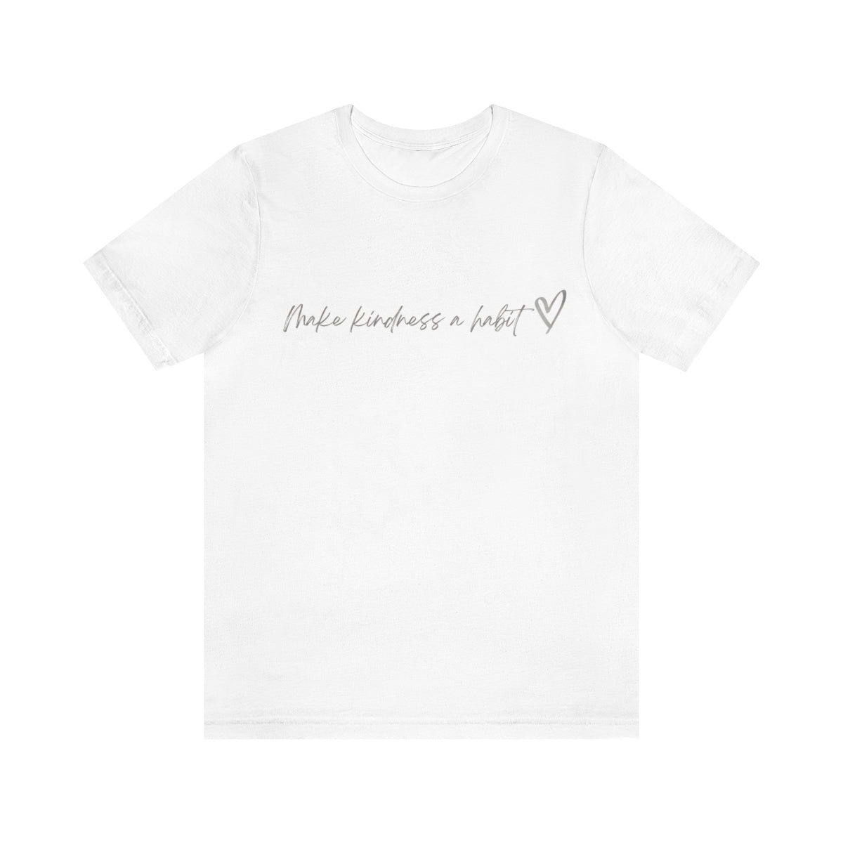 "Make Kindness A Habit" Short Sleeve Tee