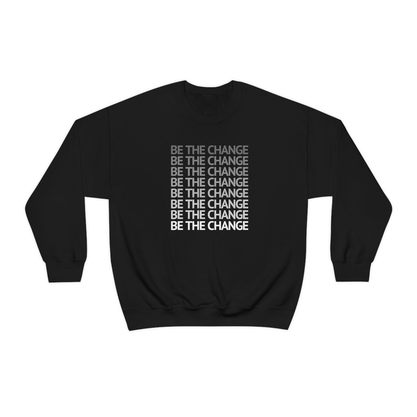 "Be the change" Crewneck Sweatshirt