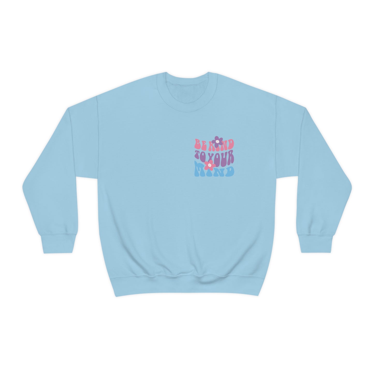 "Be kind to your mind" Crewneck Sweatshirt