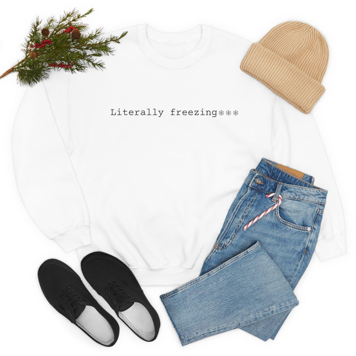 "Literally Freezing" Crewneck Sweatshirt