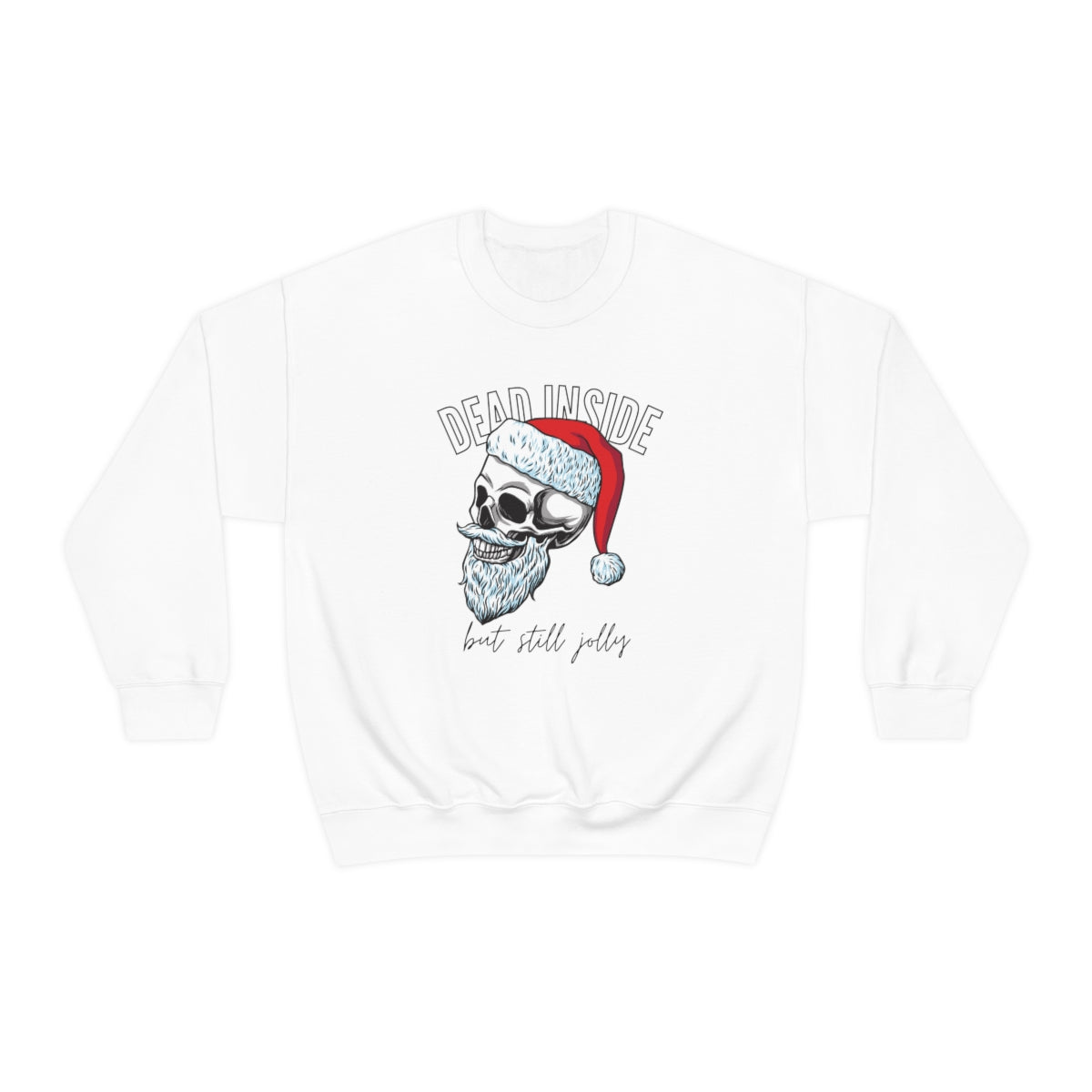 "Dead Inside But Still Jolly" Crewneck Sweatshirt