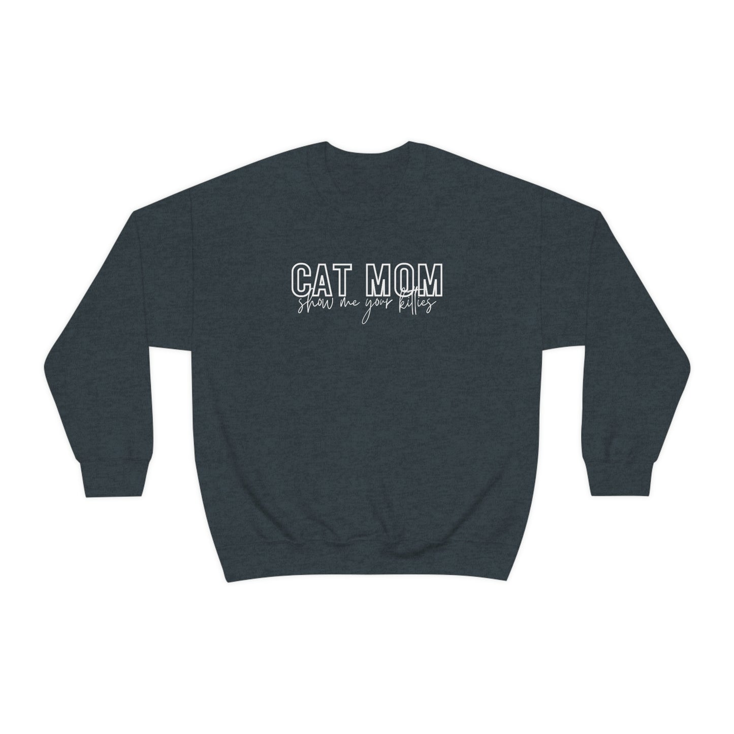 "Cat Mom (show me your kitties)" Crewneck Sweatshirt