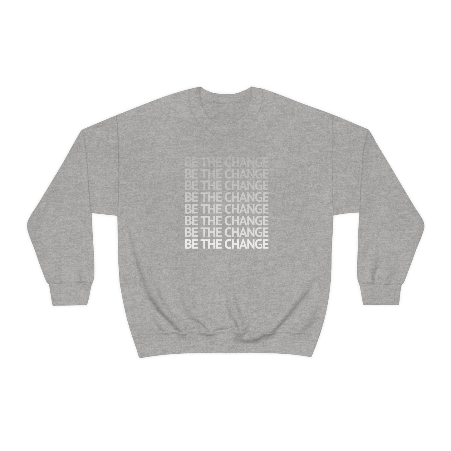 "Be the change" Crewneck Sweatshirt