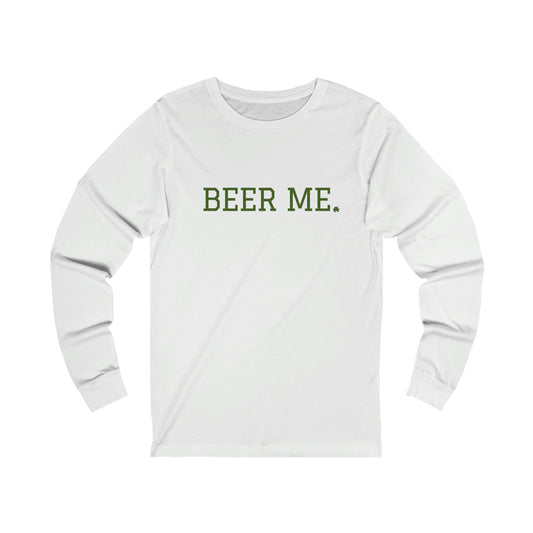 "Beer Me" Long Sleeve Tee