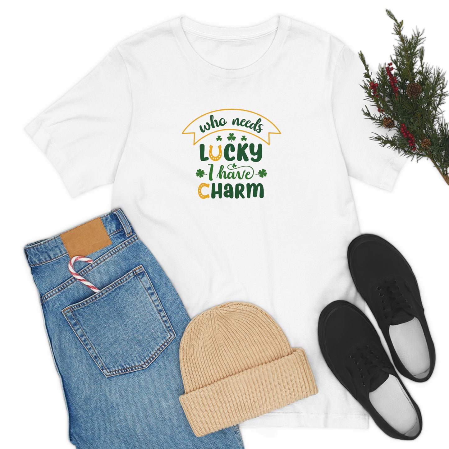 "Who needs lucky I have charm" Short Sleeve Tee