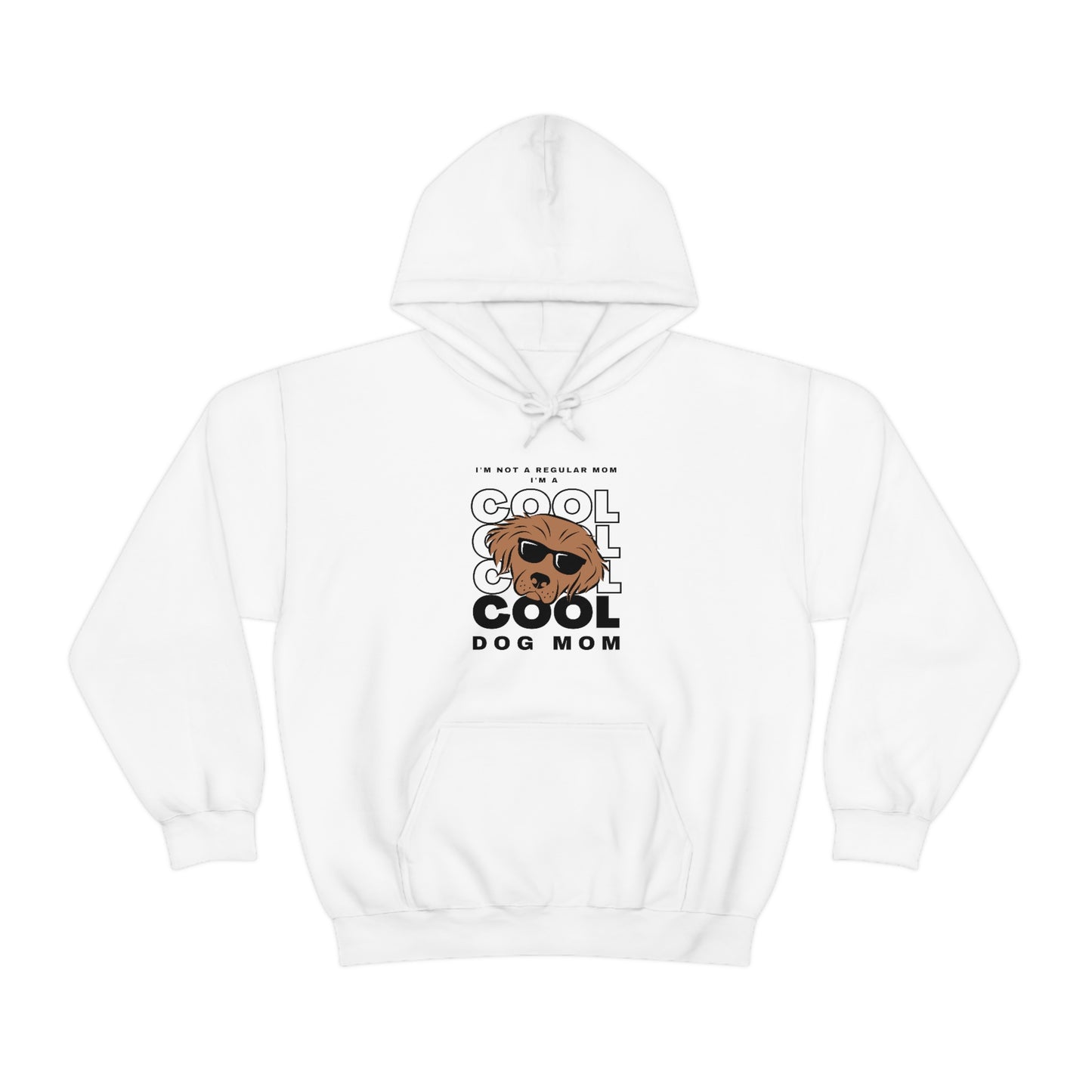 "I'm not a regular mom I'm a cool dog mom" Hooded Sweatshirt