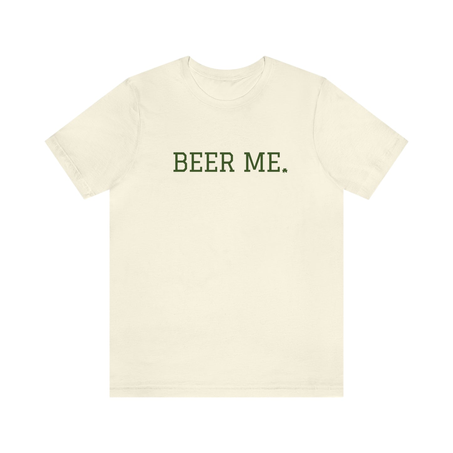 "Beer Me" Short Sleeve Tee