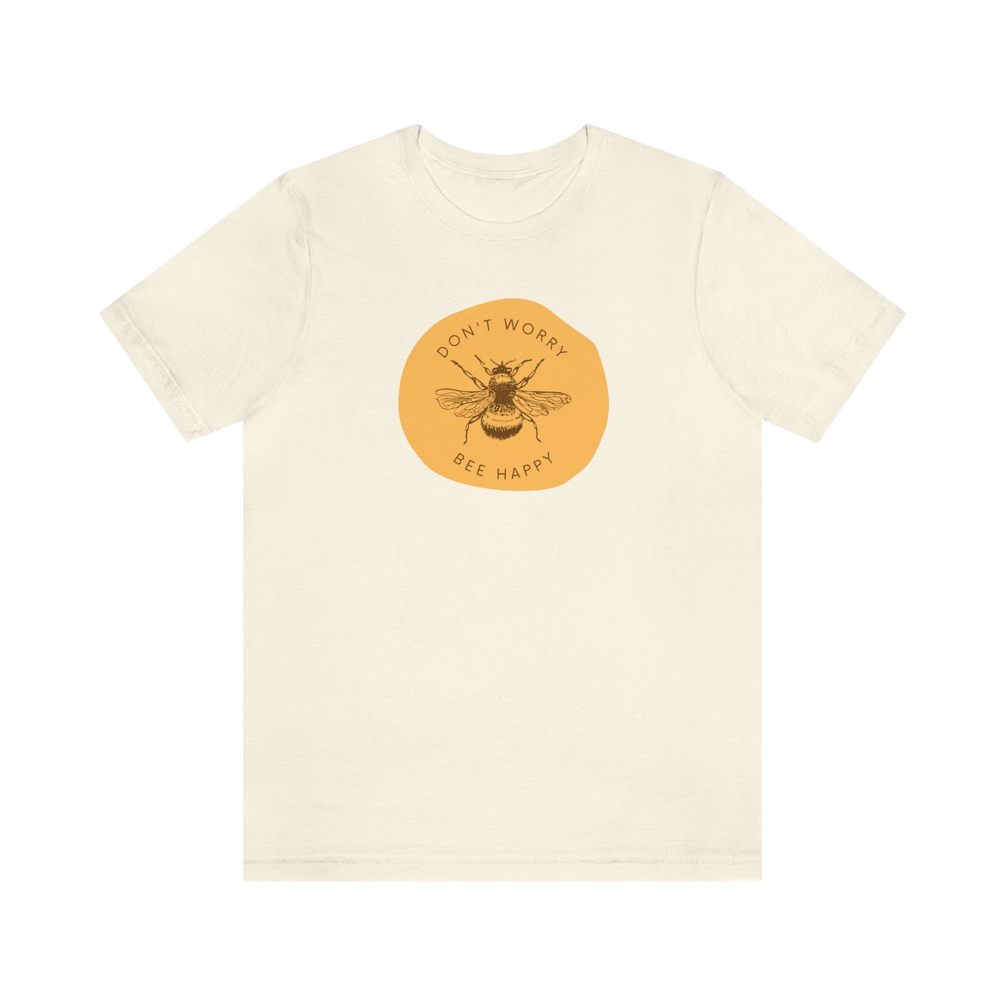 "Don't worry bee happy" Short Sleeve Tee