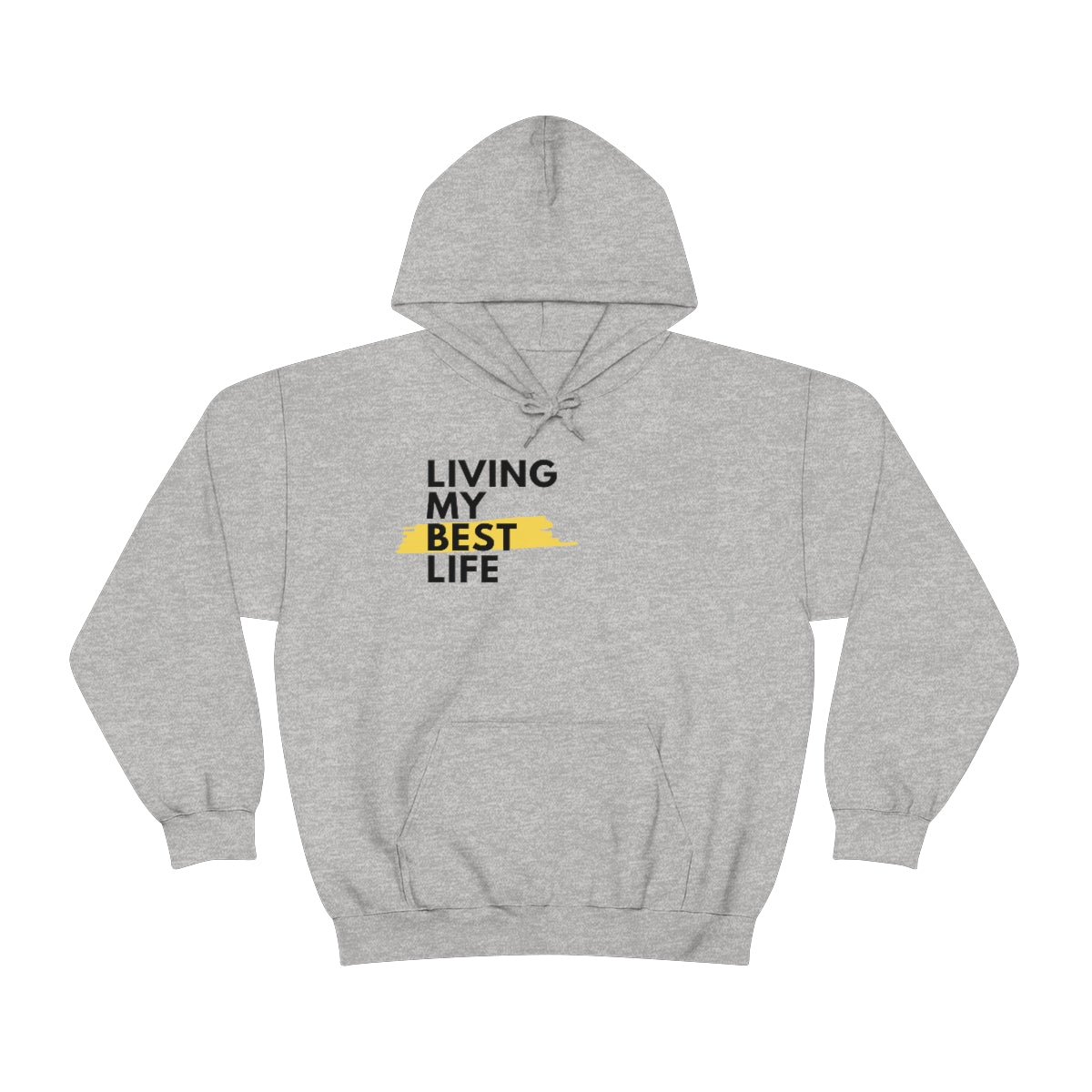 "Living my best life" Hooded Sweatshirt