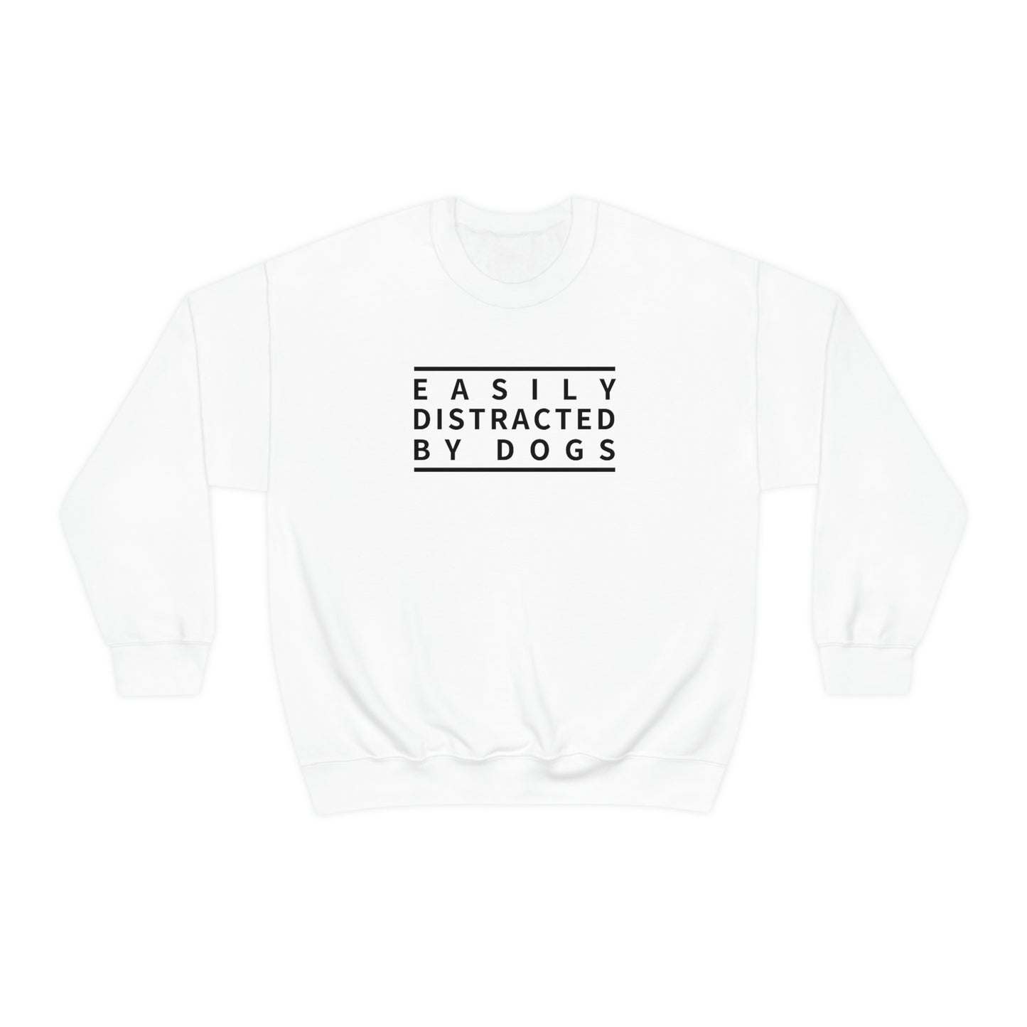 "Easily distracted by dogs" Crewneck Sweatshirt