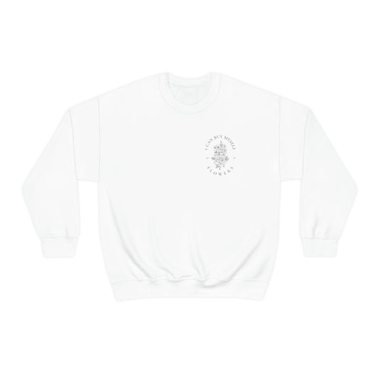 "I can buy myself flowers" Crewneck Sweatshirt