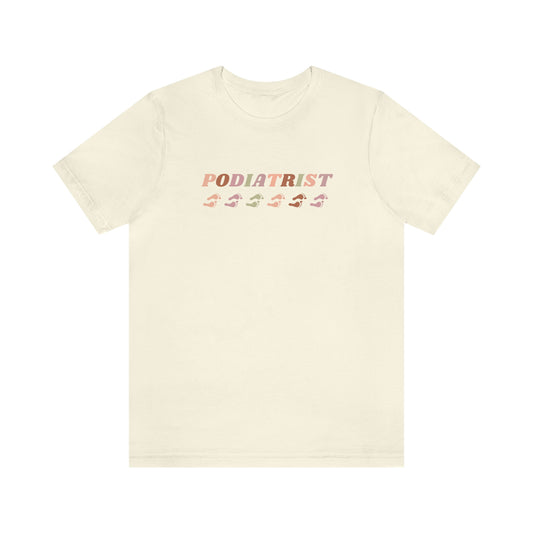 "PODIATRIST" Short Sleeve Tee