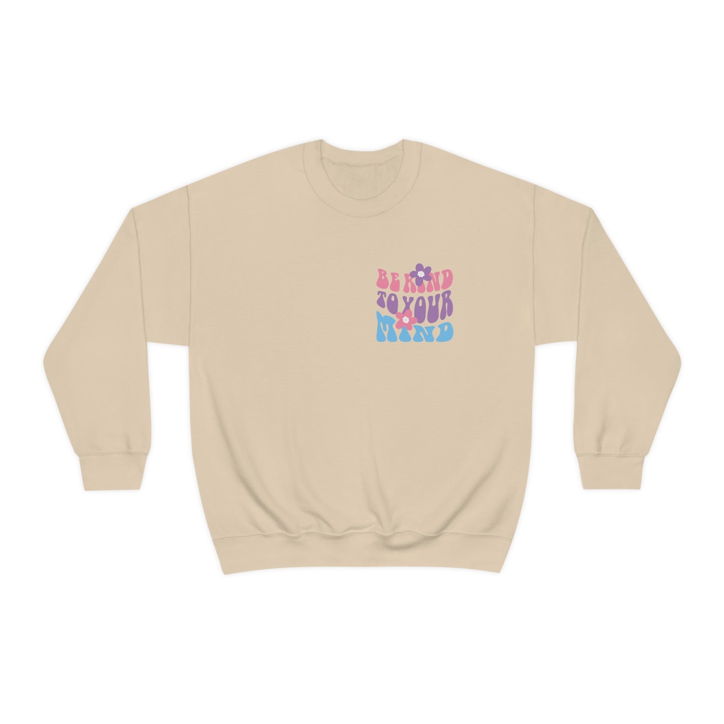 "Be kind to your mind" Crewneck Sweatshirt