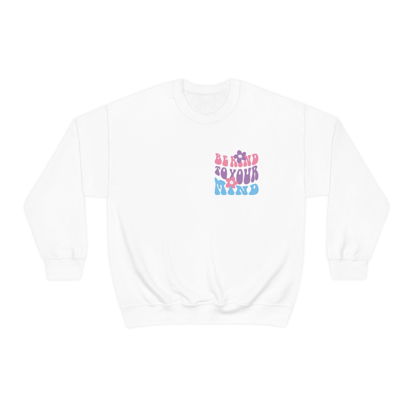 "Be kind to your mind" Crewneck Sweatshirt